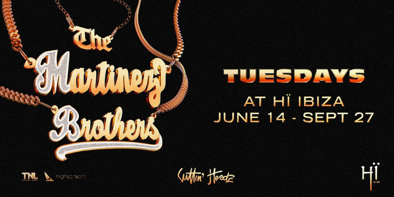 Residencia martes en Hï Ibiza 2022, The Martinez Brothers Ibiza 2022