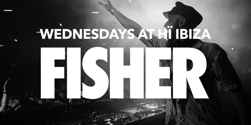 Residencia miércoles Hï Ibiza 2022, FISHER Ibiza 2022